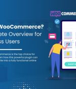 What is WooCommerce? The Ultimate Guide for WordPress Users